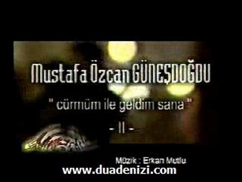 Mustafa Özcan Güneşdoğdu - Cürmum iLe Geldim Sana Orjinal Kl