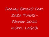 DeeJay BraskO Feat. ZaZa TWiNS-Février 1010 InStrU LoGoBI