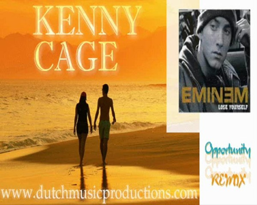 Eminem - Lose Yourself (Kenny Cage Opportunity Mix)