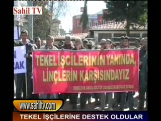 TEKEL İŞÇİLERİNE DESTEK OLDULAR