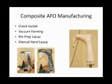 Manufacturing Methods - Presentation 1 - Composites & AFO's