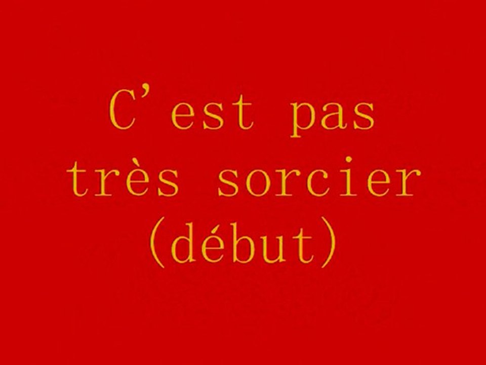 c'est pas très sorcier