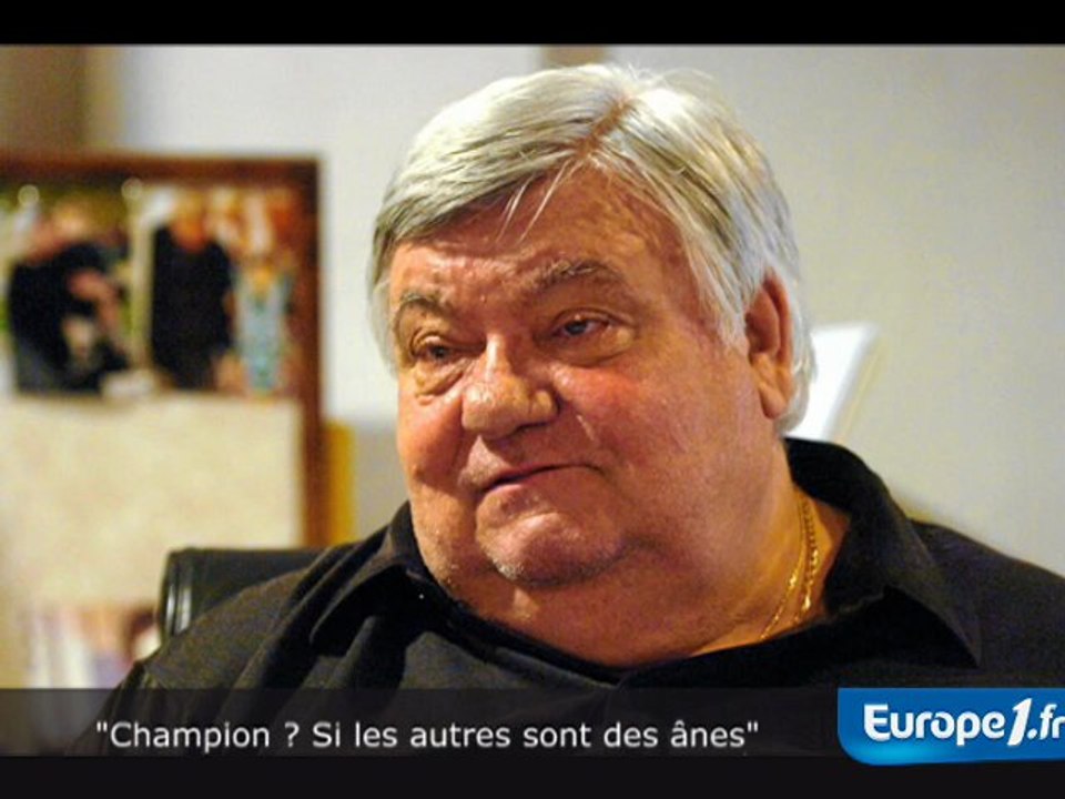 "Champion ? Si les autres sont des ânes"