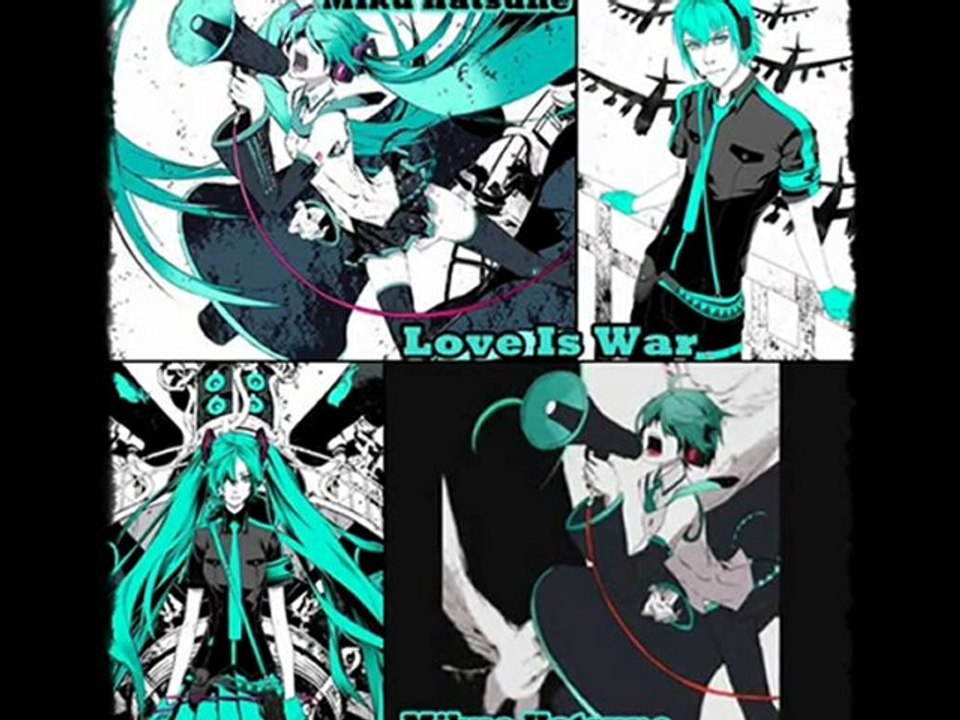 Love Is War- Miku Hatsune & Mikuo Hatsune [Vocaloid]