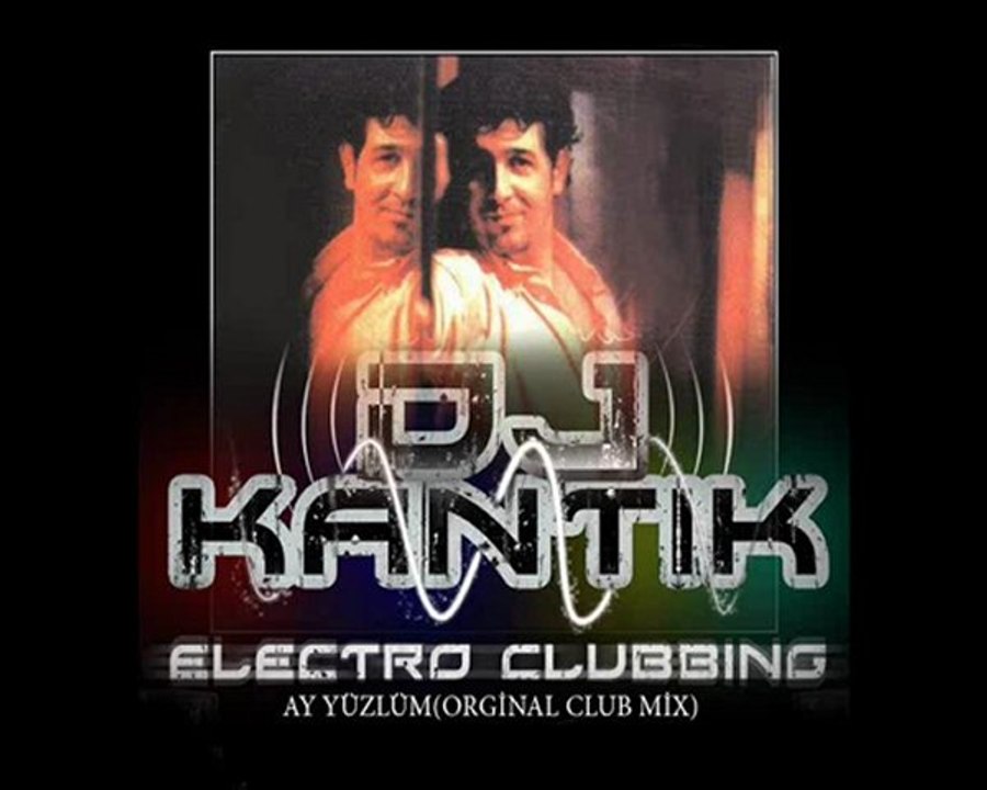 Dj Kantik - Ay Yüzlüm (Orginal Club Mix) 2010 Bomba