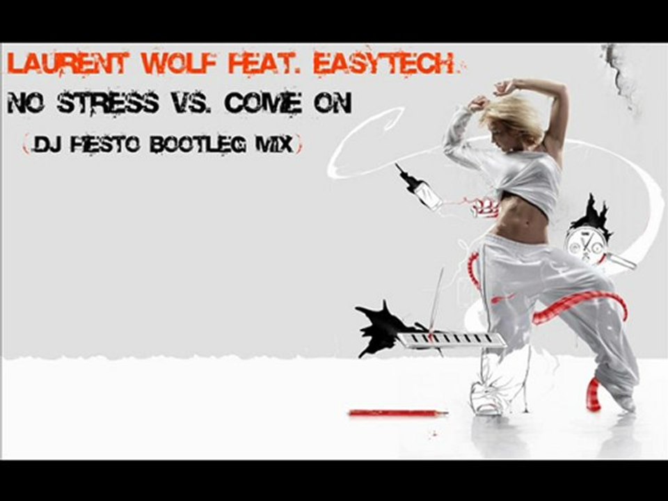 No Stress Vs. Come On (Dj Fiesto Bootleg Mix)
