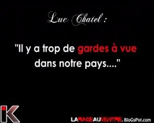 Luc CHATEL: "Il y a trop de gardes à vue dans notre pays"