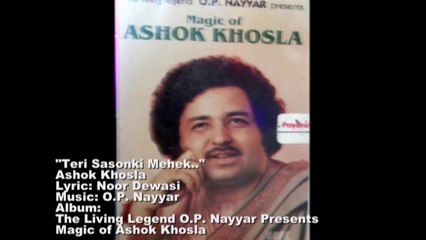 O.P. NAYYAR - ASHOK KHOSLA: "Teri Sasonki Mehek.."