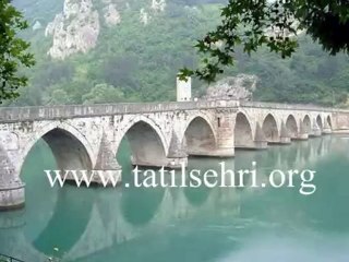Tarihi Drina Köprüsü tatilsehri.org