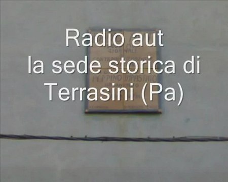 RADIO AUT SEDE STORICA IN MEMO DI PEPPINO IMPASTATO