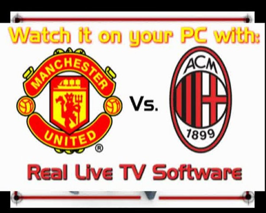 Watch Online AC Milan Vs. Manchester Utd. 2010