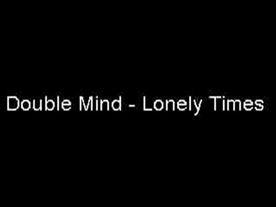 Double Mind - Lonely Times