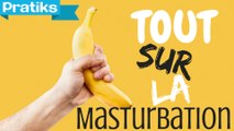 La masturbation: ce qu'il faut savoir