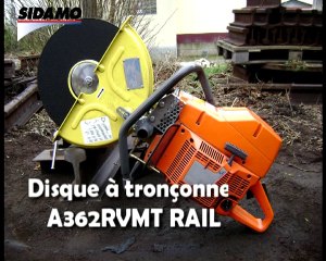 Disque SIDAMO à tronconner A362RVMT RAIL