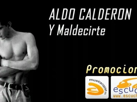 POP / Aldo Calderon: Y maldecirte - MusicaCopyleft.es