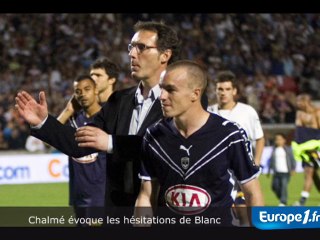 Chalmé évoque les hésitations de Blanc