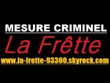La Frette - Mesure Criminel www.la-frette-93300.skyrock.com