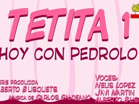Sin tetas no hay nadie en mi piso – Tetita 1