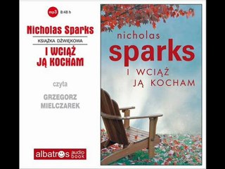 Nicholas Sparks :: I wciąż Ją kocham - audiobook