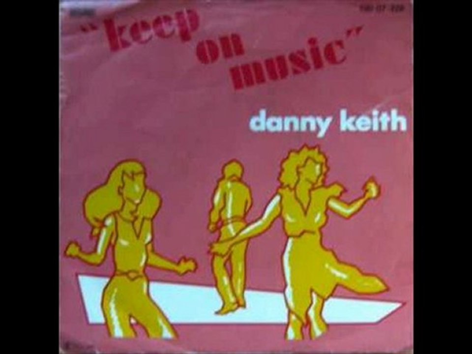 Danny Keith - Keep On Music