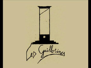 "La Petite Mort" - les Guillotines