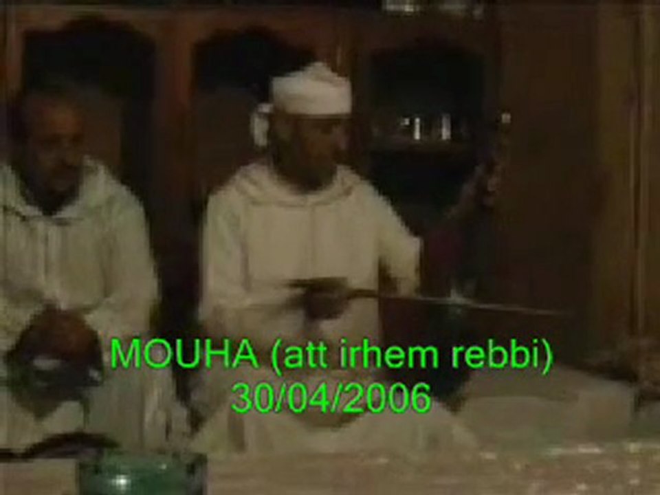 MOUHA OULMOUDENE (att irhem rebbi) le 30/04/2006