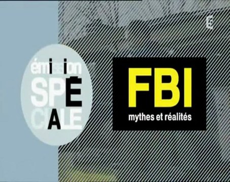F.B.I : mythes et réalités ep 1 (1)