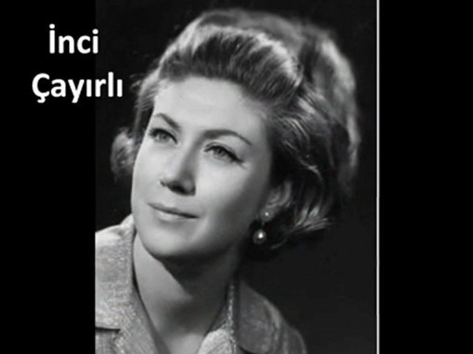 İnci Çayırlı- Gel Sevgili