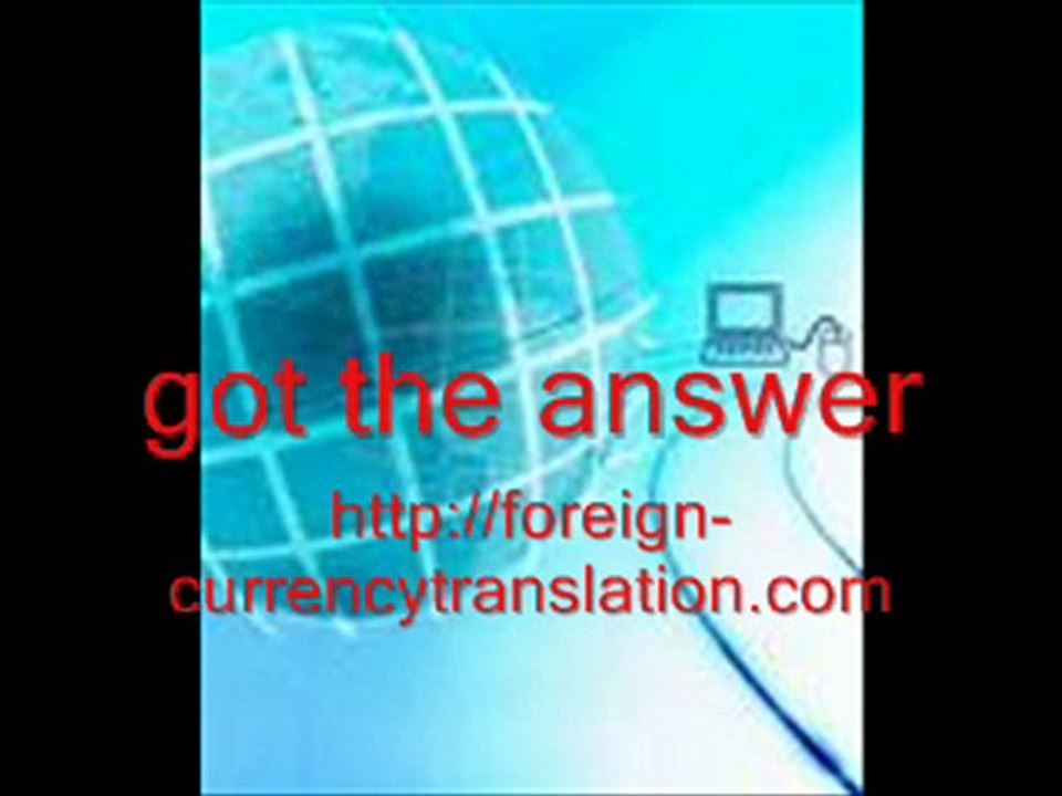 Foreign Currency Translation