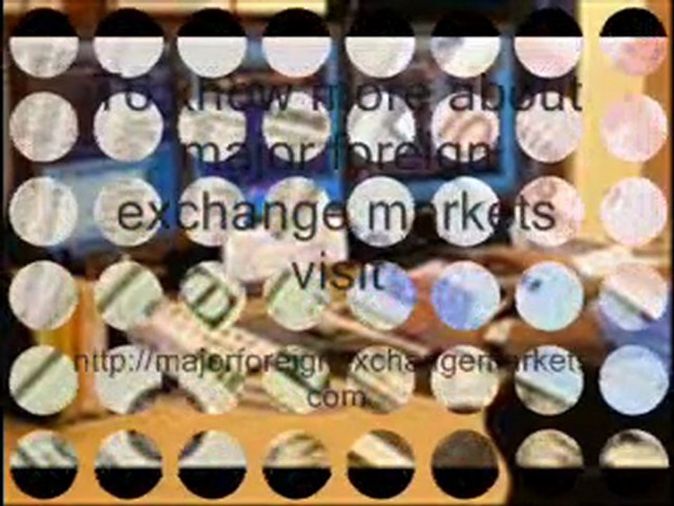 Major Foreign Exchange Markets