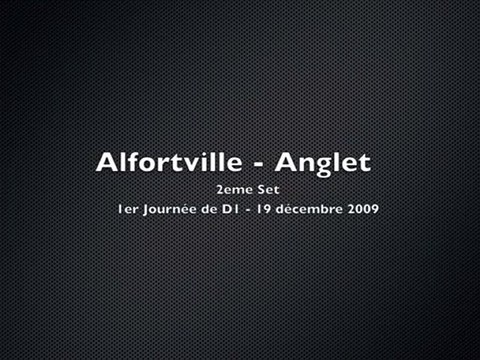 Alfortville - Anglet - 2e set (19/12/2009) Jorkyball