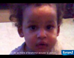 La famille de la mère d’Ibrahima accuse la police