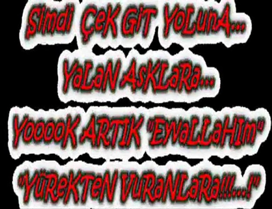 ANLADIM ANLADIM BİTSİN ANLADIM BENİM DEYİLSİN