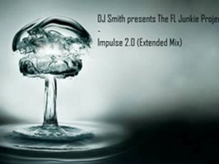 DJ Smith presents The FL Junkie Project - Impulse 2.0