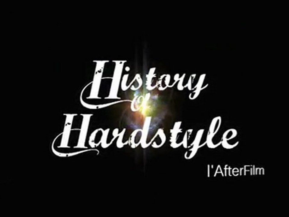 Afterfilm History of Hardstyle by Trip & Teuf - 14 Nov 2009