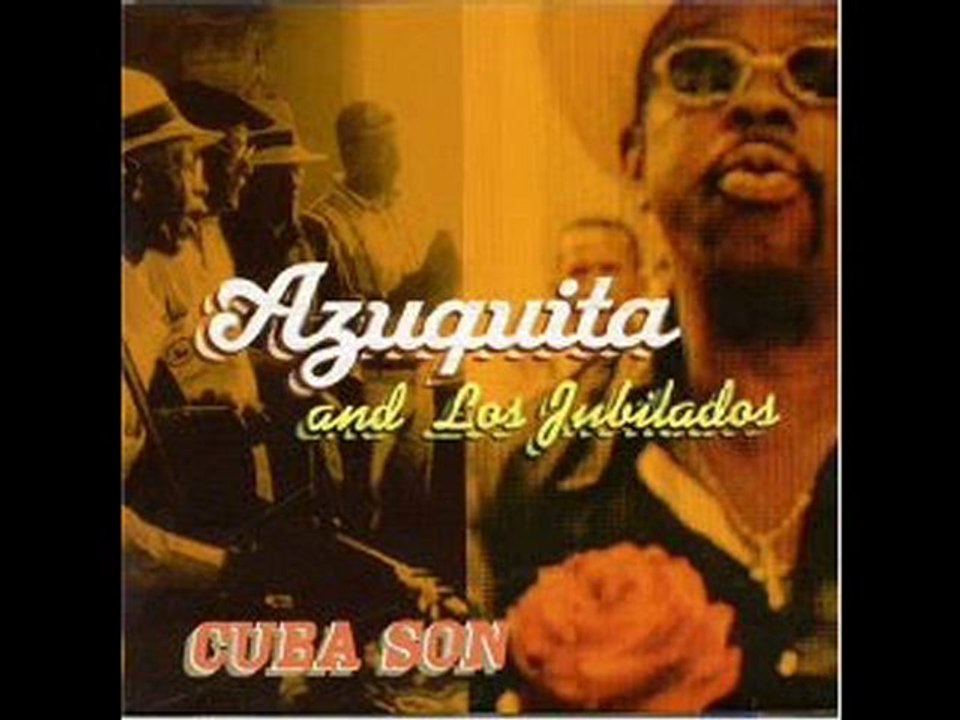 Azuquita y Los Jubilados - A Mi Mamita Le Gusta el Son