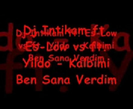 Dj Intikam Ft. Es Low Ft. Yildo Kalbimi Ben Sana Verdim