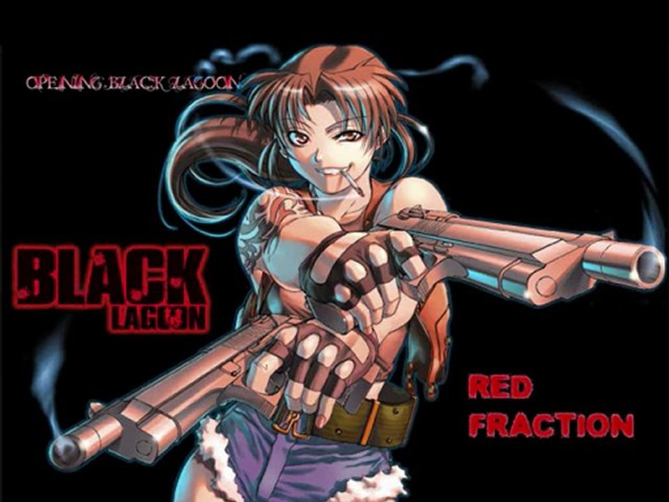 Red Fraction : Opening Black Lagoon