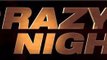 Crazy Night Bande Annonce VF