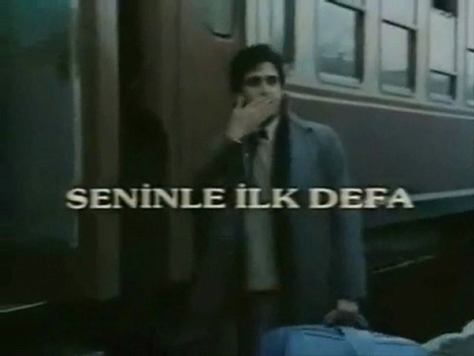 SENİNLE İLK DEFA