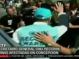Ban Ki-Moon recorre zonas afectadas en Concepción