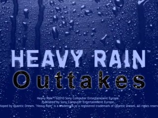 Heavy Rain Outtakes