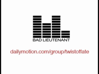 Bad Lieutenant's "Twist of Fate" Contest