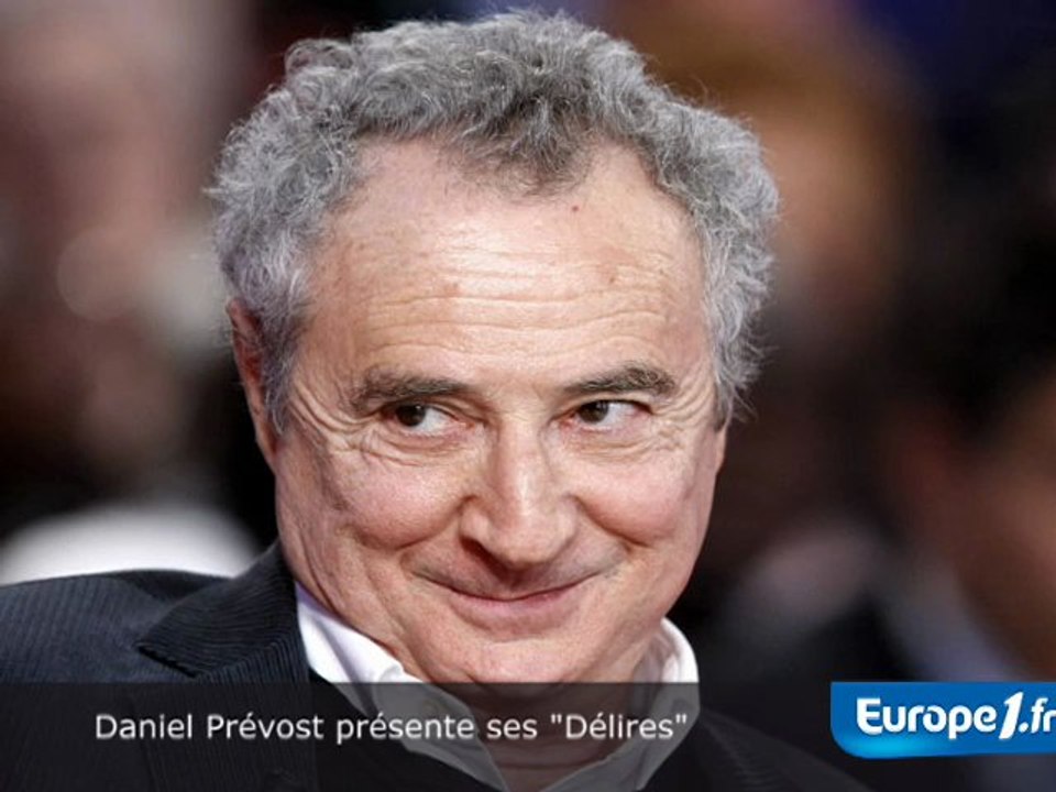 Daniel Prévost présente ses Délires