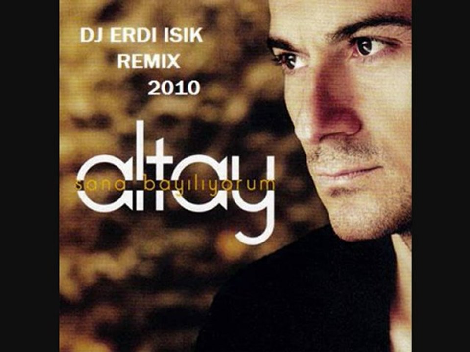 dj erdi ışık altay sana bayılıyorum remıx 2010