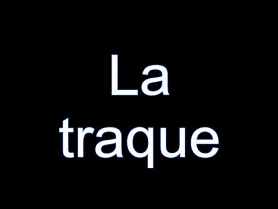 La traque