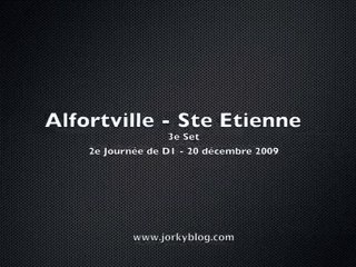 Alfortville - Saint-Etienne - 3e se (20/12/2009) Jorkyball