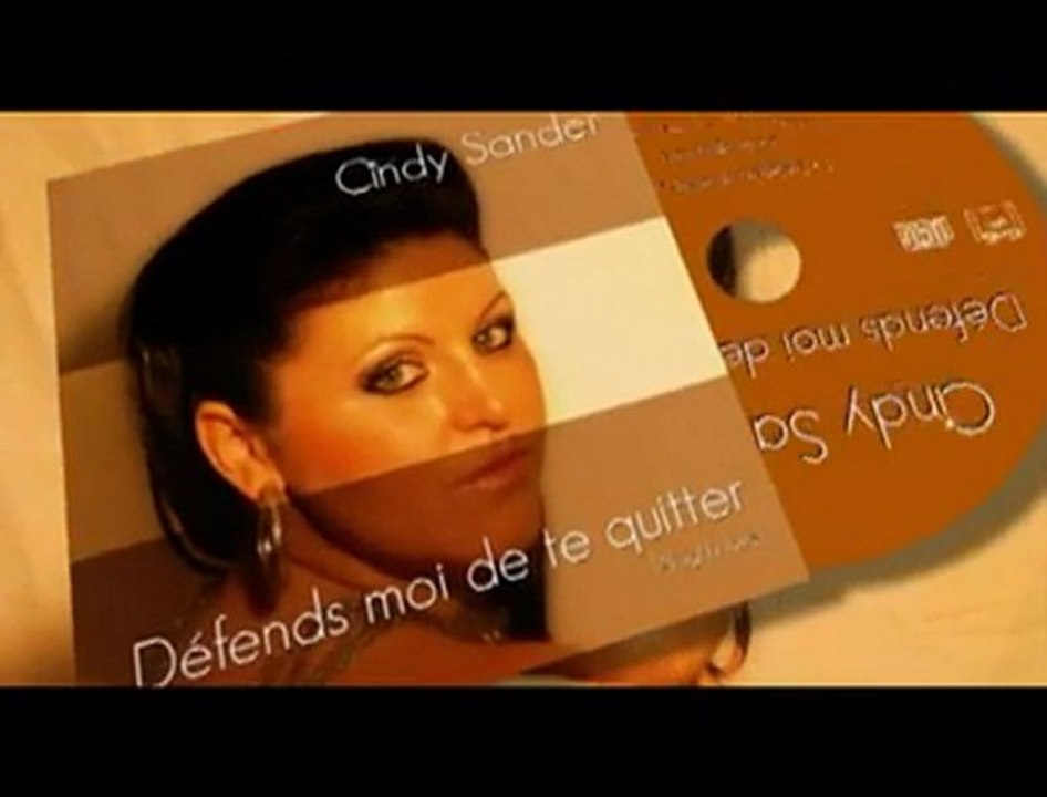Cindy Sander "Défends moi de te quitter"