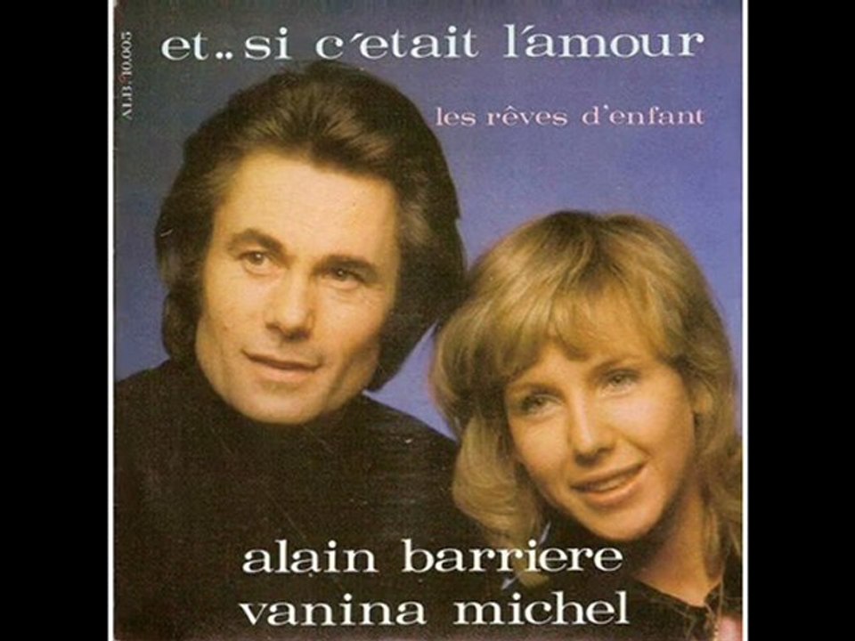 Alain Barrière & Vanina Michel Et si c'était l'amour (1972)