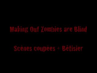 Making Ouf Zombies are Blind